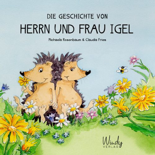 Kinderbuch - Die Geschichte von Herrn und Frau Igel - Windy Verlag