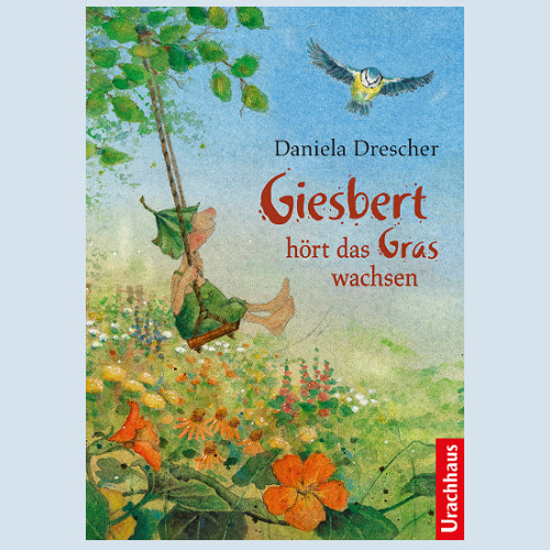 Kinderbuch - Giesbert hört das Gras wachsen - Urachhaus