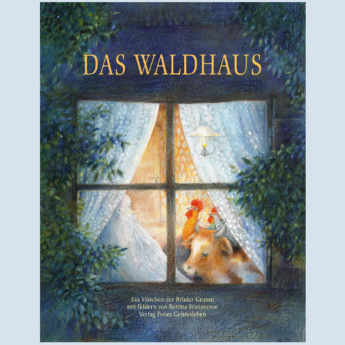 Kinderbuch - Das Waldhaus, Freies Geistesleben