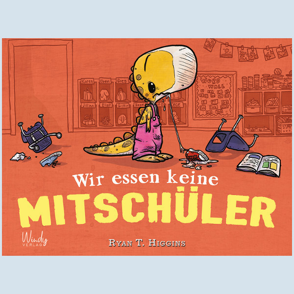 Kinderbuch - Wir essen keine Mitschüler - Windy Verlag